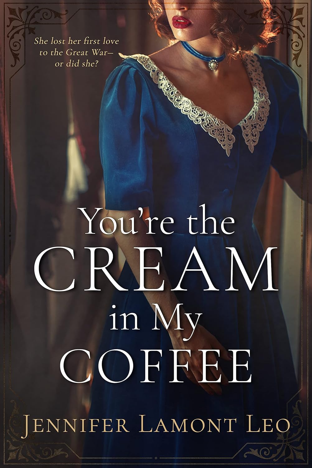 You're the cream in my coffee